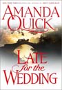 Late for the Wedding by Amanda Quick